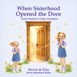 When Sisterhood Opened the Door...Great Grammy's Cottey Adventure