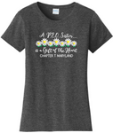 A P.E.O. Sister is a Gift of the Heart  . . . . Chapter T . . . . . . . Cotton Tee VNeck or Crew Neck . . . .Ladies Fashion Fit