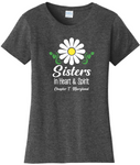 Chapter T  Sisters In Heart & Spirit . . . Cotton Tee ...  VNeck or Crew Neck . . . . . . . . . Ladies Fashion Fit